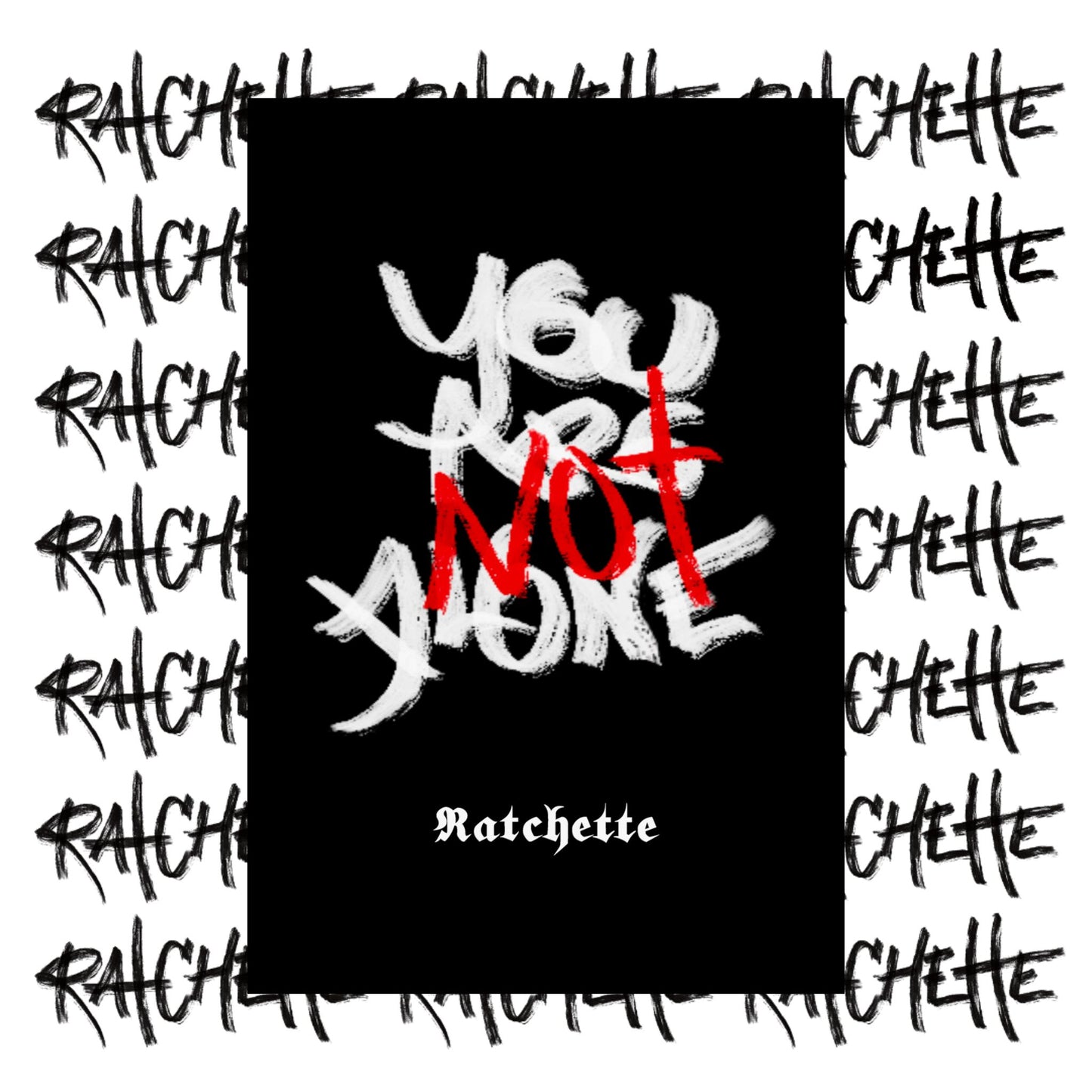 You R Not Alone - Matte Posters