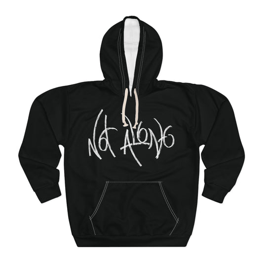 Not Alone - Hoodie