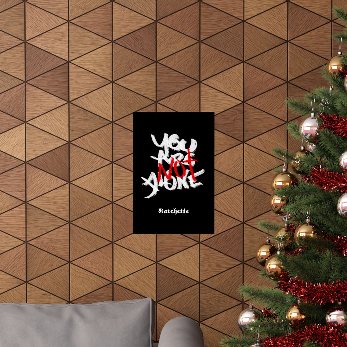 You R Not Alone - Matte Posters