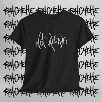 Not Alone - Not Alone Collection - Cotton Tee