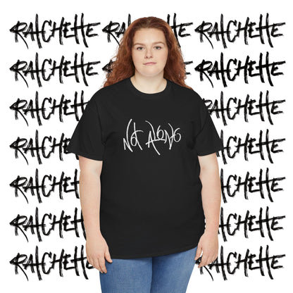 Not Alone - Not Alone Collection - Cotton Tee