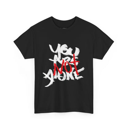 You R NOT Alone - Cotton T-shirt