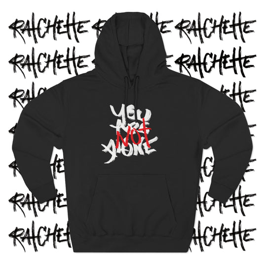 You R NOT Alone - Hoodie