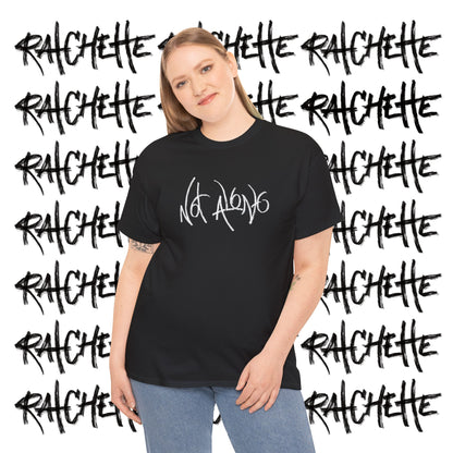 Not Alone - Not Alone Collection - Cotton Tee